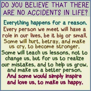 No accidents in life