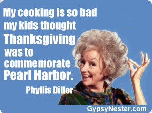 My cooking is so bad my kids thought Thanksgiving was to commemorate ...