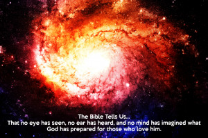 the-bible-tells-us-that-no-eye-has-seen-no-ear-has-heard.jpg