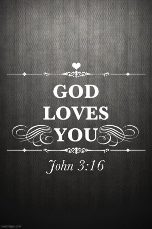 God loves you love quotes god hearts faith bible grey christian