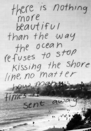 The Ocean, Ocean Kiss, Favorite Quotes, Ocean Refuse, Beautiful Quotes