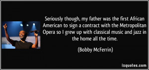 More Bobby McFerrin Quotes