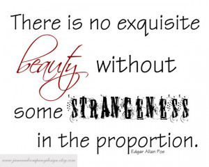 Edgar Allan Poe, Strangeness in the Proportion, Quote Art Print, Dorm ...