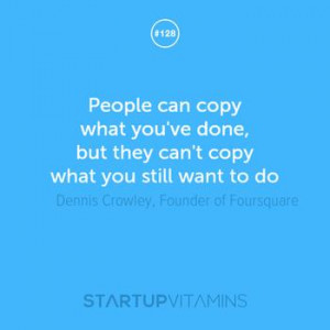 Why do people have to copy what you do?