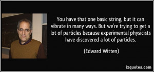 More Edward Witten Quotes