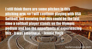 Famous Softball Quotes From Jennie Finch Jennie Finch Famous Quotes