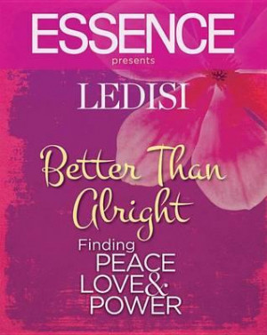 ... Ledisi Better than Alright: Finding Peace, Love & Power by Ledisi