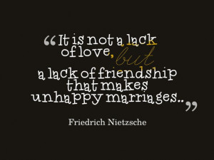 Marriages, love, and friendship quote