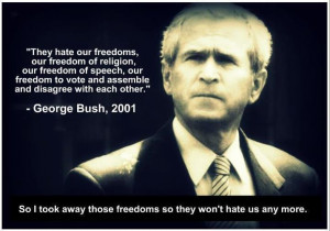 hypocritical quote about freedom from George W. Bush in light of the ...
