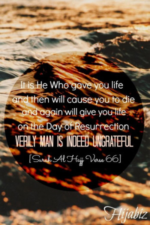 Verily we are ungrateful