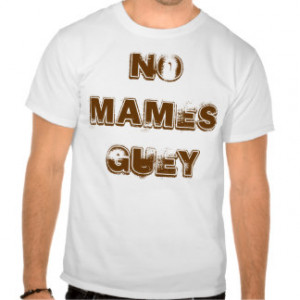 Spanish Sayings T-shirts & Shirts