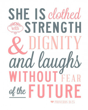 bible verse, dignity, fear, future, god, laugh, love, strength