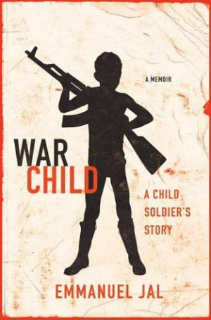 Start by marking “War Child: A Child Soldier's Story” as Want to ...