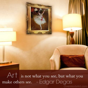 Art Quote - Edgar Degas
