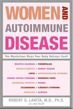 Women and Autoimmune Disease : The Mysterious Ways Your Body Betrays ...