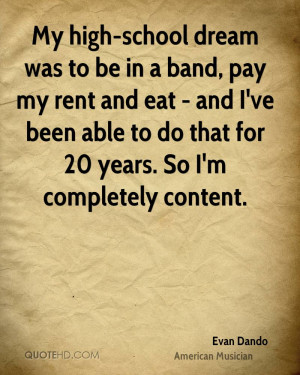 My high-school dream was to be in a band, pay my rent and eat - and I ...