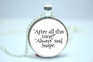 Dumbledore-and-Snape-After-all-this-time-Always-Harry-Potter-Quote ...