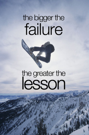 Snowboarding Quotes The best snowboarders have