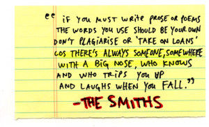 if you must write prose and poems the words you use should be your own ...