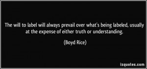 Quotes Truth Will Always Prevail ~ The will to label will always ...