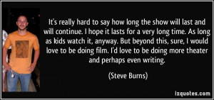 Steve Burns Quote