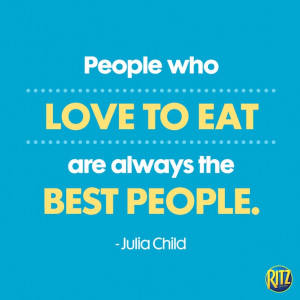 Repin this food lovers' truth from Julia Child.