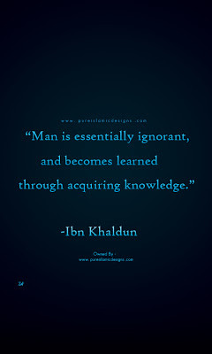 Man is essentially Ignorant – Ibn Khaldun