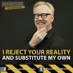 Mythbusters---My fave Adam quote adam quot