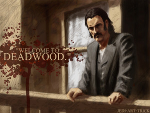 Welcome To Deadwood by Jedi-Art-Trick