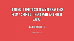 File Name : quote-Daniel-Radcliffe-i-think-i-tried-to-steal-a-212068 ...