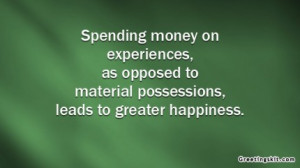 spending-money-on-experience-as-opposed-to-material-possessions-money ...