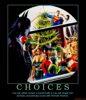 ... sorrows, and perhaps score with Wonder Woman. demotivational poster