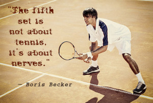 tennis quote boris becker jpg