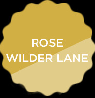... doors we don't even remember leaving open” 1 – Rose Wilder Lane