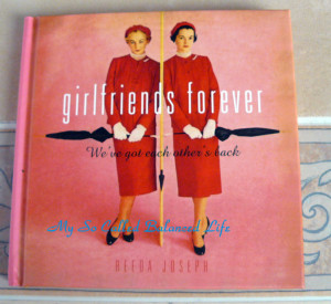 Girlfriends Forever: We’ve Got Each Other’s Back Book Review