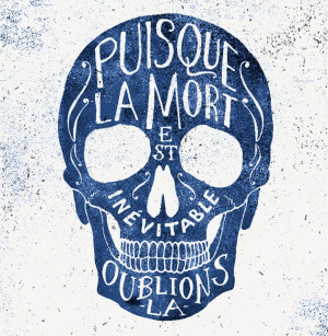 Skulls & Quotes Hand-lettering by BMD Design / Bordeaux, France