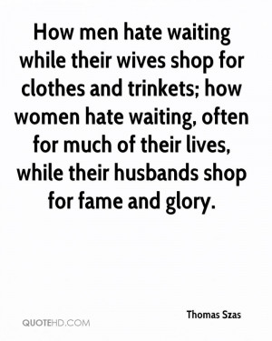 How men hate waiting while their wives shop for clothes and trinkets ...