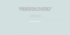 quote-Paul-Walker-everyone-has-an-opinion-35342.png