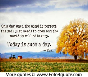 Inspirational life quotes - One day when the wind is perfect, the said ...