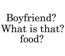 black and white, boyfriend, forever alone, funny quote, what is that ...