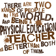 Funny Physical Education Teacher Quote Gift