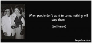 More Sol Hurok Quotes