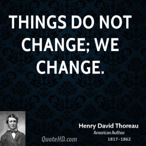 Henry David Thoreau Change Quotes