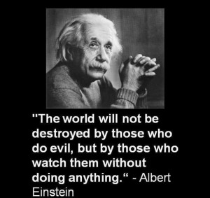 ... world will not be destroyed by those who do evil - Quotes of Albert
