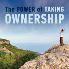 The POWER of TAKING OWNERSHIP