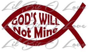 God's Will Not Mine Vinyl Decal in Christian Fish Symbol Sticker Auto ...