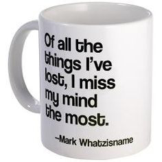 ... quote from the always sharp mind of Mark Twain. OH!! But...I feel it