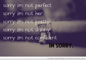 sorry_im_not_perfect-460066.jpg?i