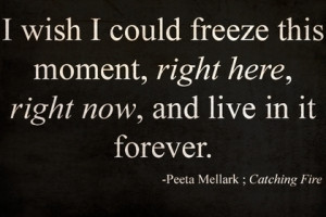 ... Moment, Right Here, Right Now, And Live In It Forever ~ Love Quote