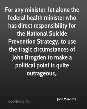 For any minister, let alone the federal health minister who has direct ...